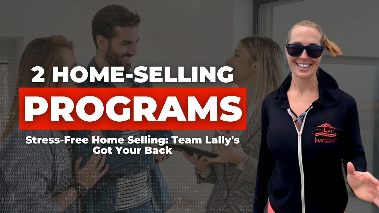 Stress-Free Home Selling: Team Lally’s Got Your Back